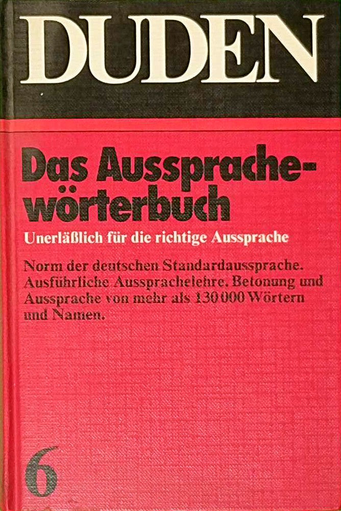 AUSSPRACHEW.BUCH/DUDEN V.06  BIBL.INST. ISBN PREFIX 3: Unerlässlich für die richtige Aussprache (Duden - Deutsche Sprache in 12 Bänden)