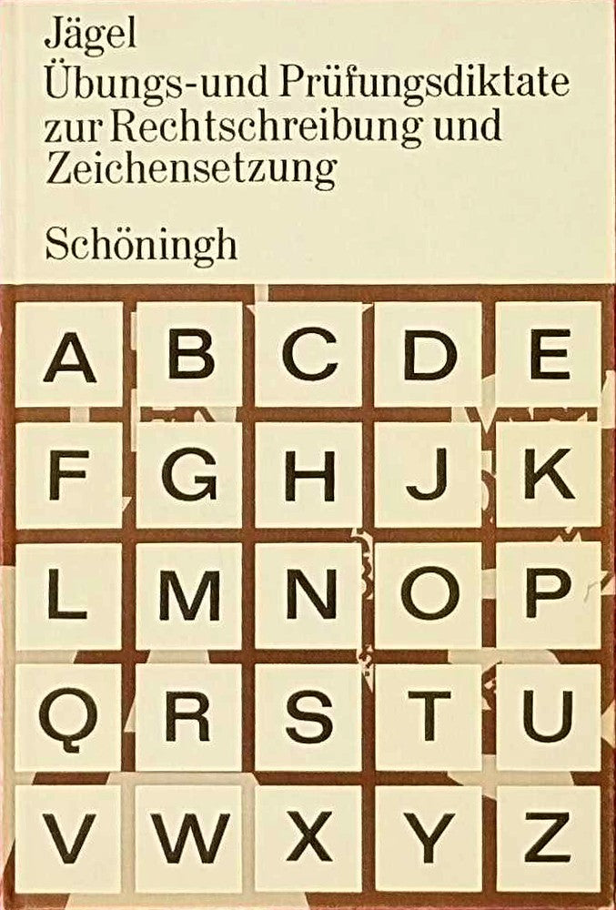 Übungs- und Prüfungsdiktate zur Rechtschreibung und Zeichensetzung