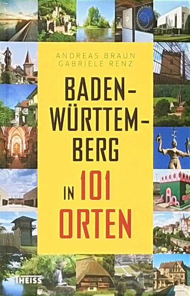 Baden-Württemberg in 101 Orten