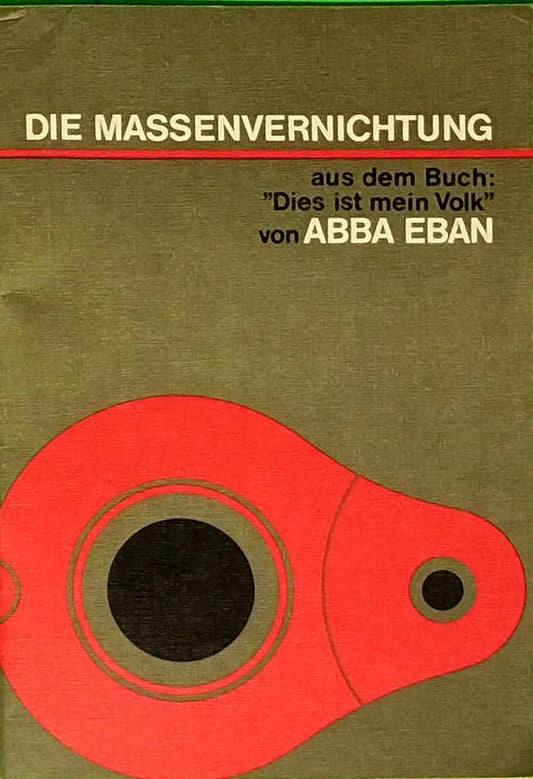 Die Massenvernichtung - aus dem Buch 'Dies ist mein Volk'