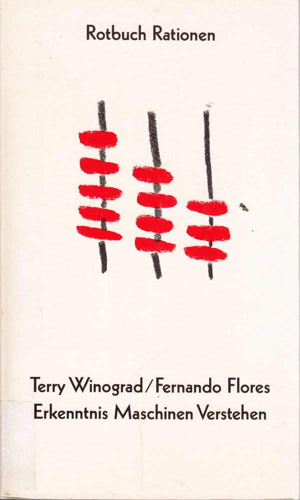 Erkenntnis Maschinen Verstehen. Zur Neugestaltung von Computersystemen