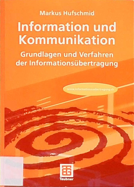 Information und Kommunikation: Grundlagen und Verfahren der Informationsübertragung (German Edition)