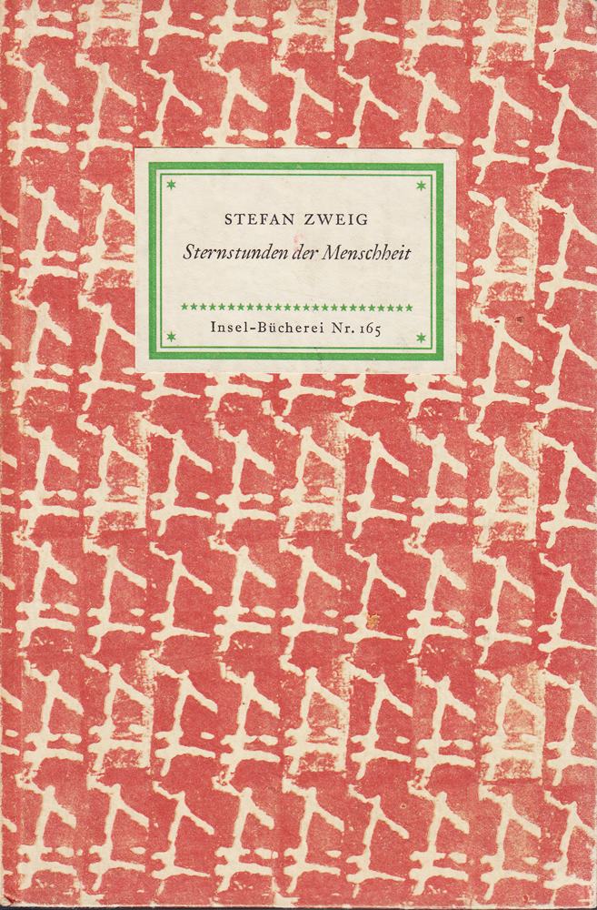 Insel 165 Sternstunden der Menschheit  Fünf historische Miniaturen
