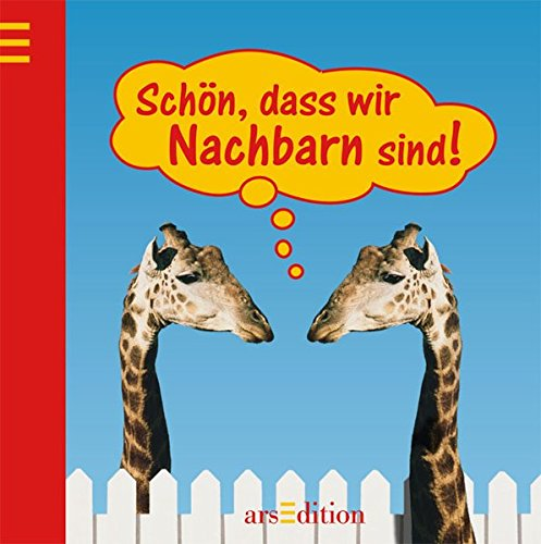 Schön  dass wir Nachbarn sind!