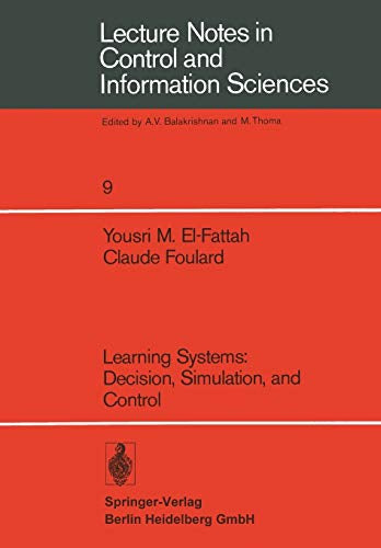 'Learning Systems: Decision  Simulation  and Control' (Lecture Notes in Control and Information Sciences  9  Band 9)