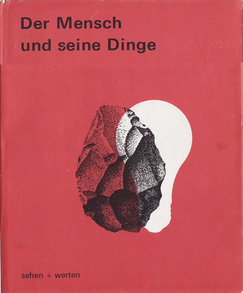Der Mensch und seine Dinge.