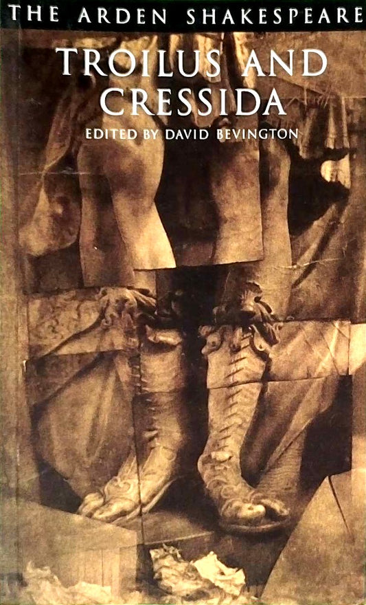 Troilus and Cressida (Arden Shakespeare: Third Series) 3rd edition by William Shakespeare (1998) Paperback