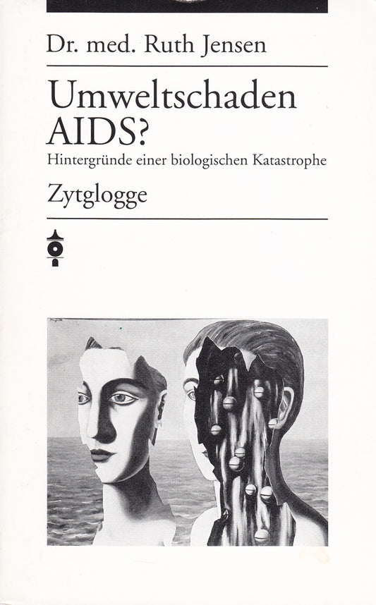 Umweltschaden AIDS? Hintergründe einer biologischen Katastrophe