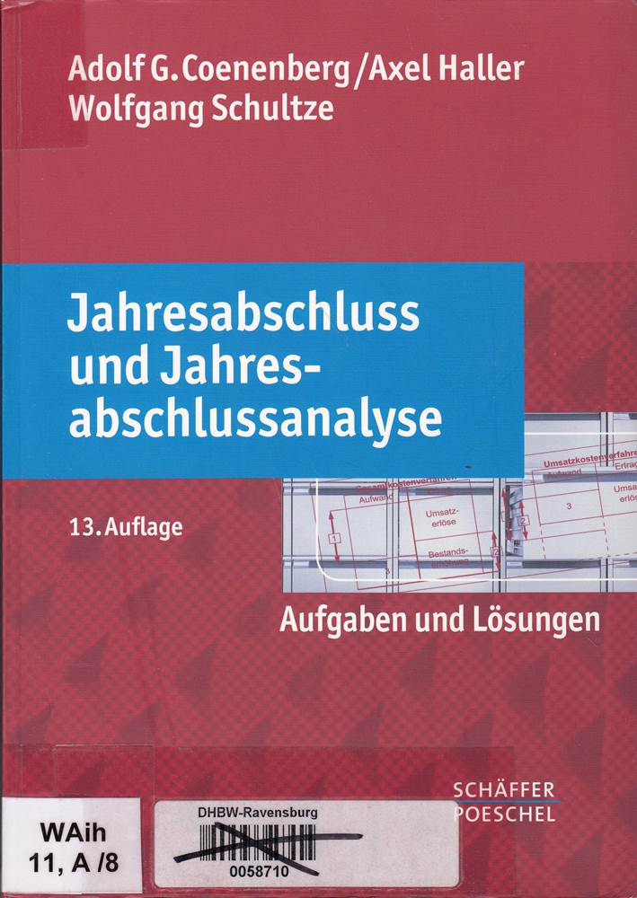 Jahresabschluss und Jahresabschlussanalyse: Aufgaben und Lösungen