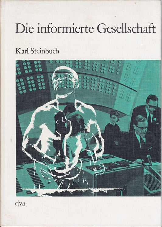 Die informierte Gesellschaft. Geschichte und Zukunft der Nachrichtentechnik.