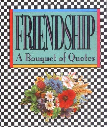 Friendship: A Bouquet Of Quotes (RP Minis)