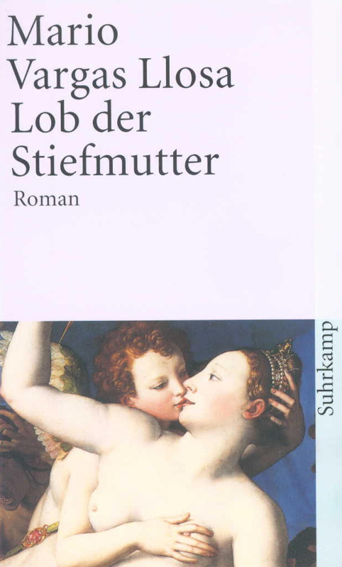Lob der Stiefmutter: Roman | Nobelpreis für Literatur 2010 (suhrkamp taschenbuch)