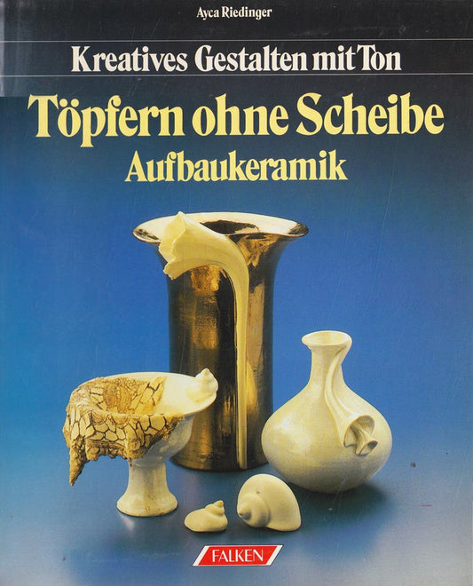 Töpfern ohne Scheibe. Aufbaukeramik. Kreatives Gestalten mit Ton.
