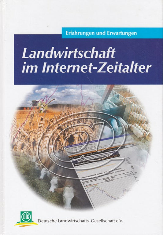 Landwirtschaft im Internet-Zeitalter: Erfahrungen und Erwartungen