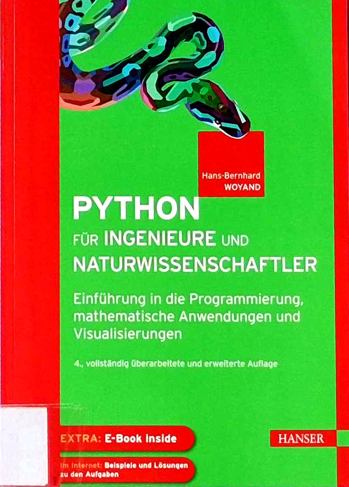 Python für Ingenieure und Naturwissenschaftler: Einführung in die Programmierung  mathematische Anwendungen und Visualisierungen