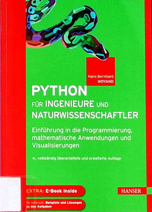 Python für Ingenieure und Naturwissenschaftler: Einführung in die Programmierung  mathematische Anwendungen und Visualisierungen