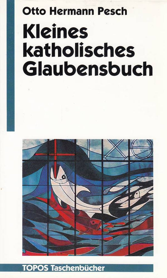 Kleines katholisches Glaubensbuch