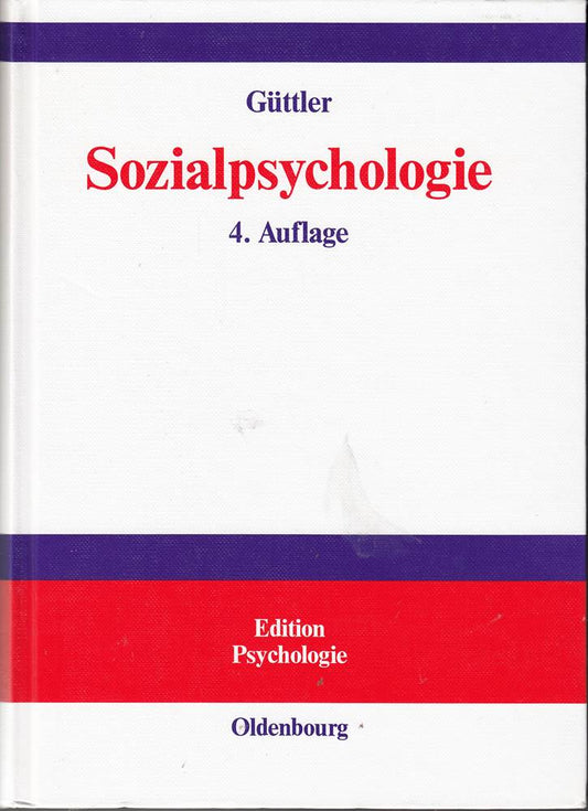 Sozialpsychologie: Soziale Einstellungen  Vorurteile  Einstellungsänderungen (Edition Psychologie)
