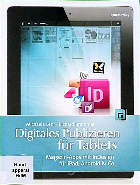 Digitales Publizieren für Tablets: Magazin-Apps mit InDesign für iPad  Android & Co.