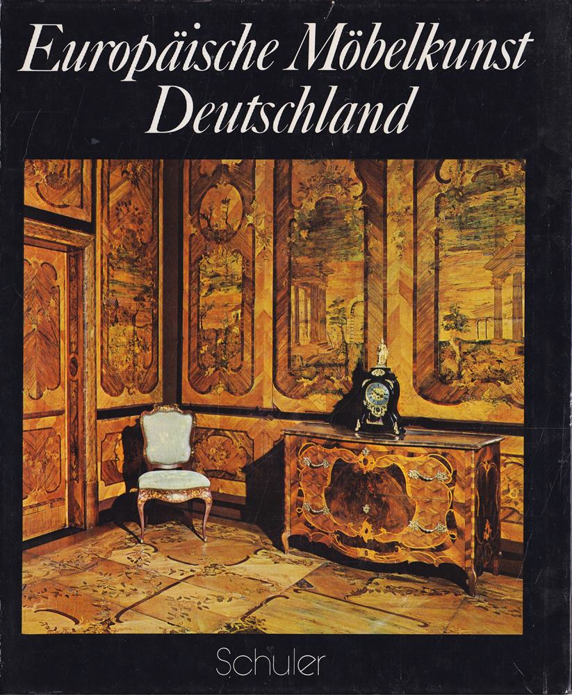 Europäische Möbelkunst. Deutschland