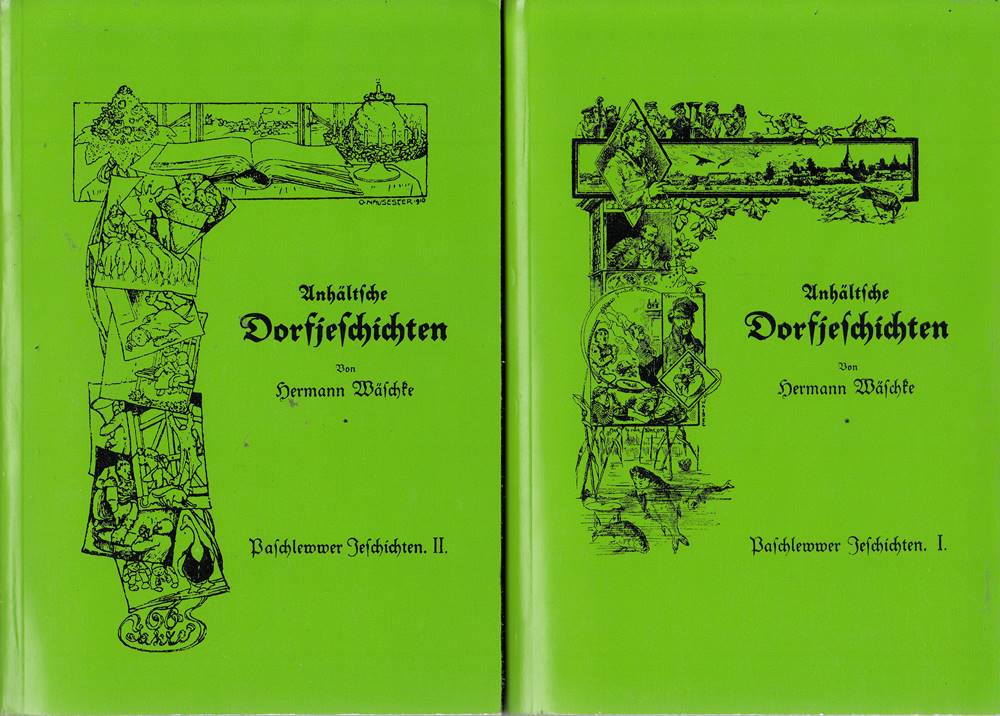 Anhältsche Dorfgeschichten 1. Bändchen: Paschlewwer Geschichten I.