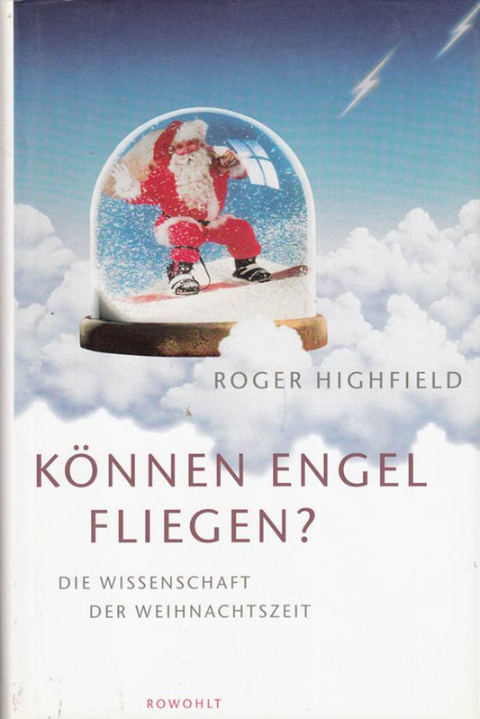 Können Engel fliegen?: Die Wissenschaft der Weihnachtszeit