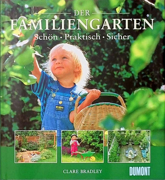 Der Familiengarten: Schön. Praktisch. Sicher.