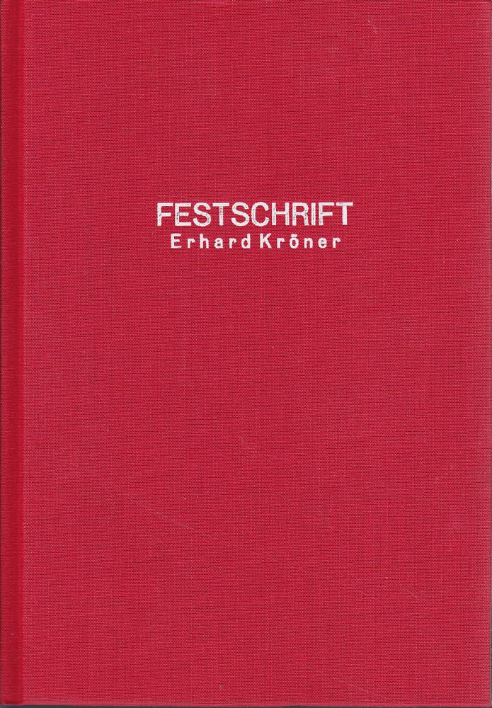 Festschrift Erhard Kröner zum 70. Geburtstag