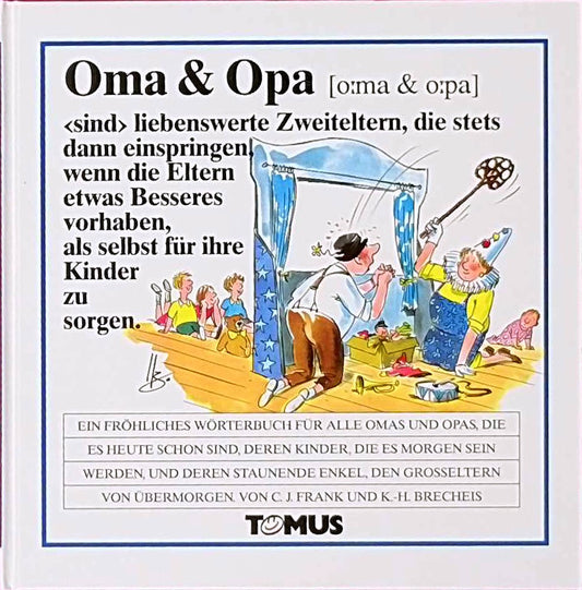 Oma & Opa (Tomus - Die fröhlichen Wörterbücher)