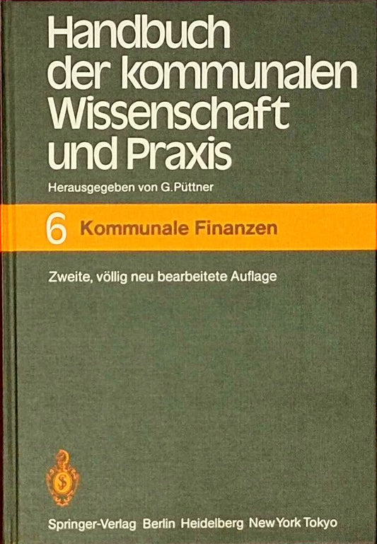 Handbuch der kommunalen Wissenschaft und Praxis: Band 6 Kommunale Finanzen (Monographien Aus Dem Gesamtgebiet der Physiologie der Pflanz  Band 6)