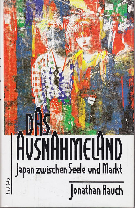 Das Ausnahmeland: Japan zwischen Seele und Markt