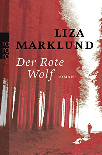 Der Rote Wolf: Roman (Ein Fall für Annika Bengtzon  Band 5)