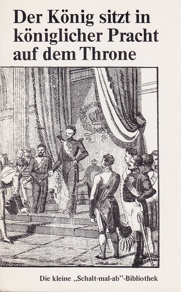 I.C. Gailer: Der König sitzt in königlicher Pracht auf dem Throne