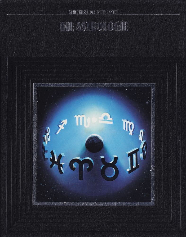 Die Astrologie [Reihe »Geheimnisse des Unbekannten«]