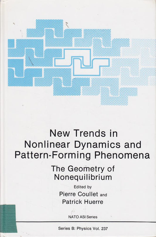 New Trends in Nonlinear Dynamics and Pattern-Forming Phenomena: The Geometry of Nonequilibrium (NATO Science Series B:  237  Band 237)