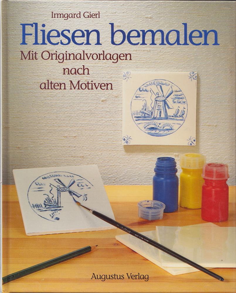 Fliesen bemalen. Mit Originalvorlagen nach alten Motiven