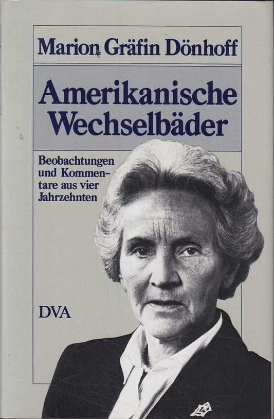 Amerikanische Wechselbäder. Beobachtungen und Kommentare aus drei Jahrzehnten