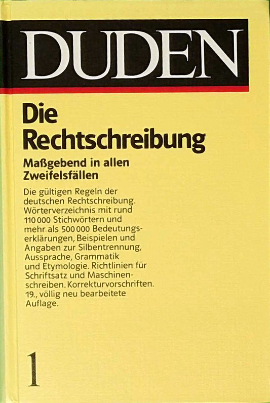 Duden  Band 1: Die Rechtschreibung. Maßgebend in allen Zweifelsfällen