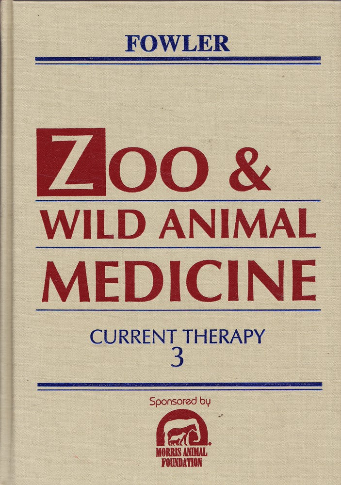 Zoo & Wild Animal Medicine: Current Therapy 3