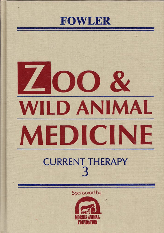 Zoo & Wild Animal Medicine: Current Therapy 3