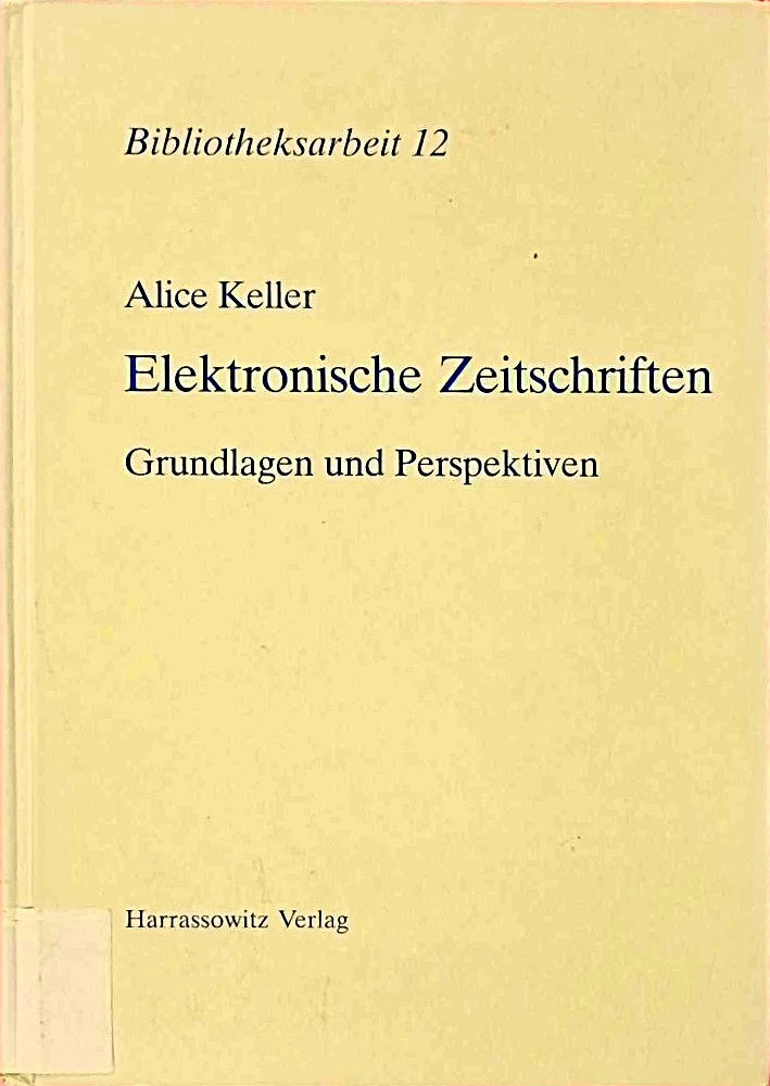 Elektronische Zeitschriften: Grundlagen und Perspektiven (Bibliotheksarbeit)