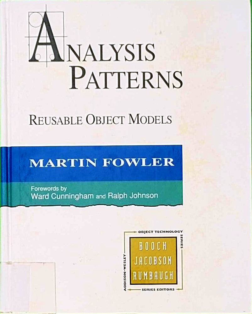 Analysis Patterns  Reusable Object Models (Object-Oriented Software Engineering Series)