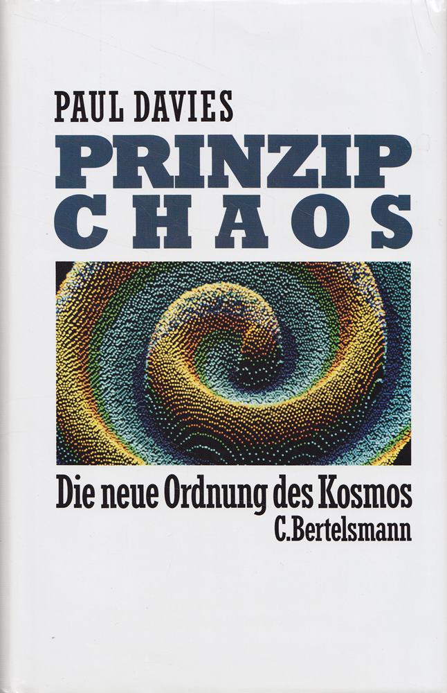 Prinzip Chaos: Die neue Ordnung des Kosmos