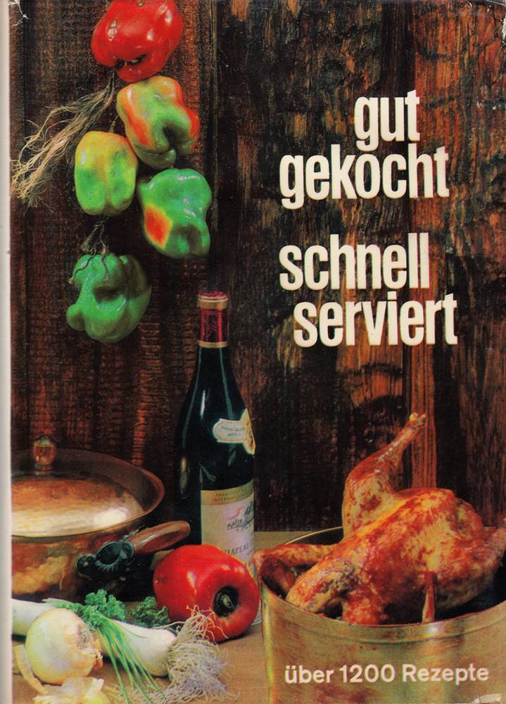 Gut gekocht - schnell serviert. Über 1200 Rezepte.