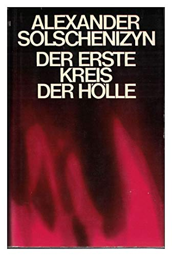 Der erste Kreis der Hölle : Alexander Solschenizyn. [Aus d. Russ. übers. von Elisabeth Mahler u. Nonna Nielsen-Stokkeby] Roman.
