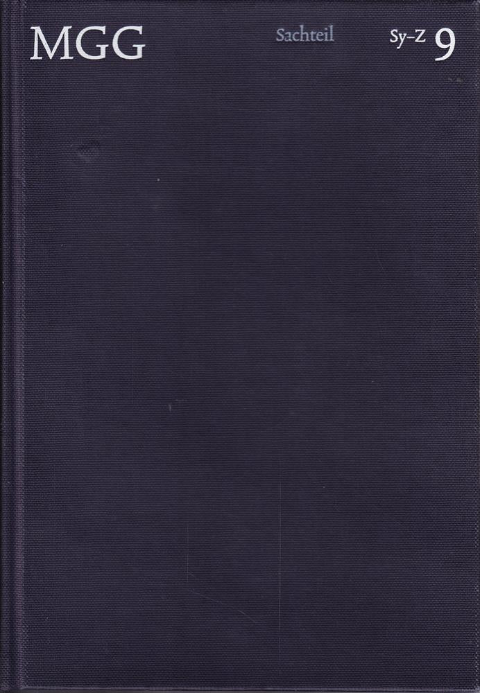 Die Musik in Geschichte und Gegenwart (MGG). Sachteil  Band 9: Sy-Z: Allgemeine Enzyklopädie der Musik (Die Musik in Geschichte und Gegenwart (MGG): Allgemeine Enzyklopädie der Musik)