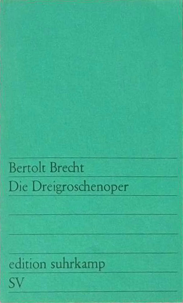 Die Dreigroschenoper: Nach John Gays »The Beggar's Opera« (edition suhrkamp)