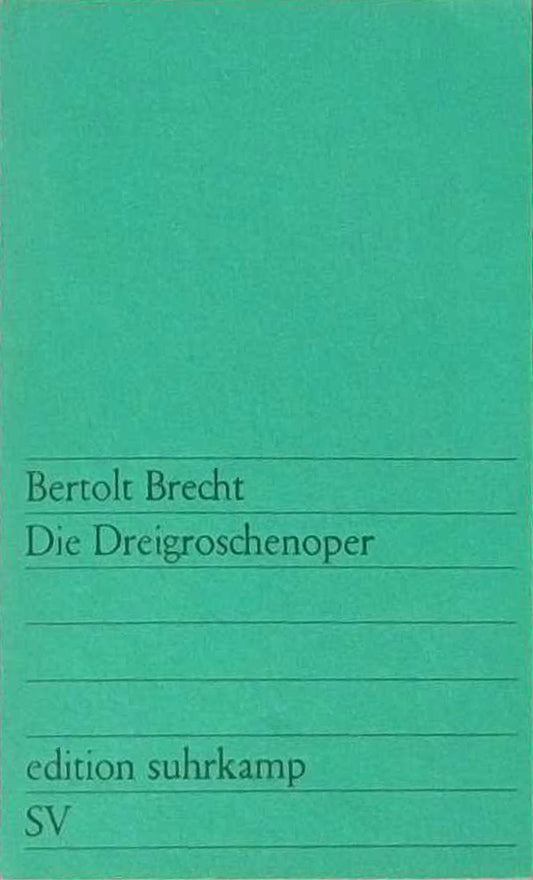 Die Dreigroschenoper: Nach John Gays »The Beggar's Opera« (edition suhrkamp)