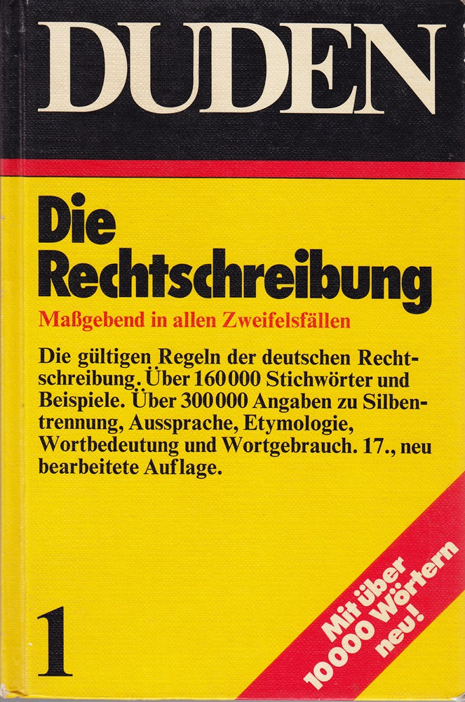 Duden  Band 1: Die Rechtschreibung. Maßgebend in allen Zweifelsfällen. Rechtschreibung der deutschen Sprach und der Fremdwörter