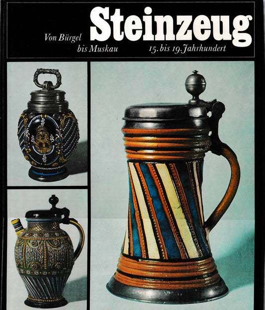 Steinzeug. 15. bis 19. Jahrhundert. Von Bürgel bis Muskau  4 - Versandkosten